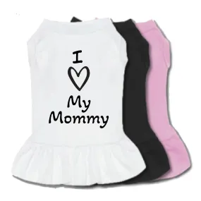 I Love My Mommy Pet Dress