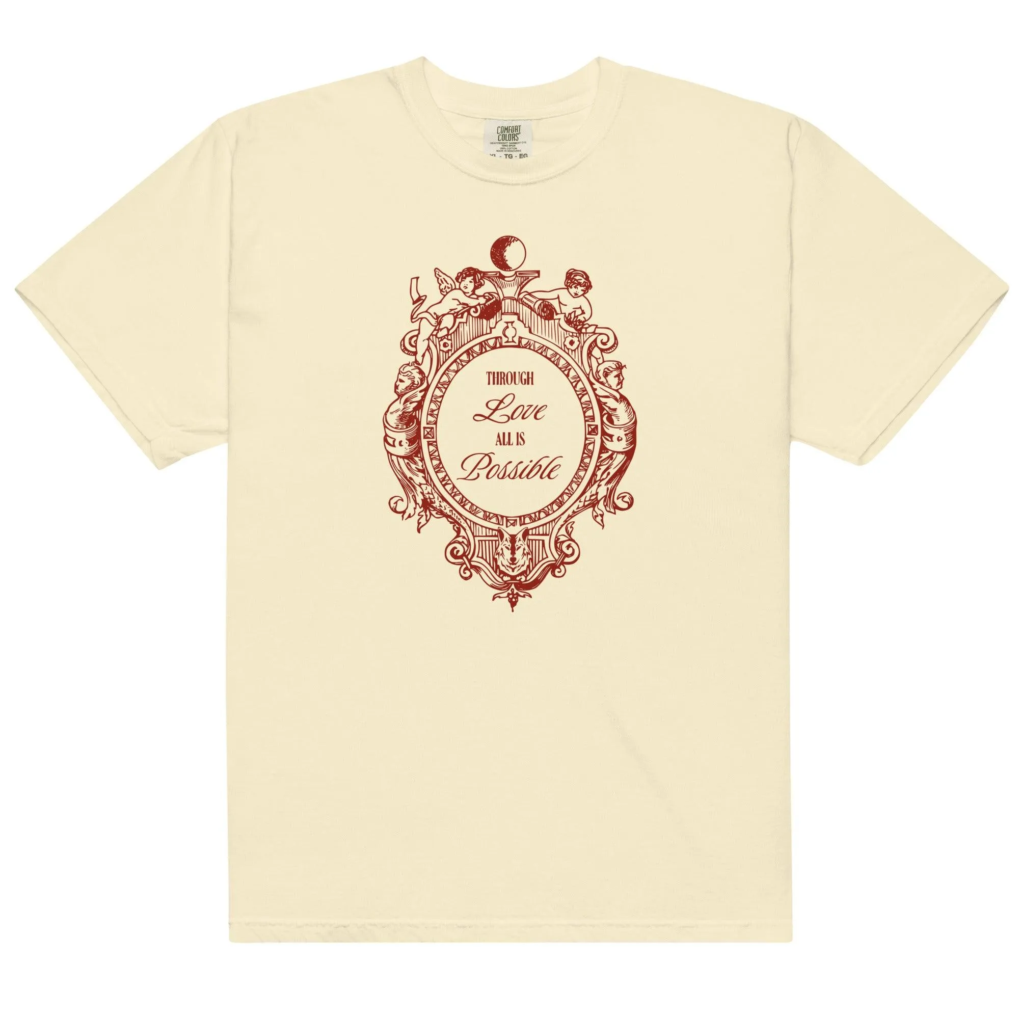 Through Love All Is Possible Tee Shirt