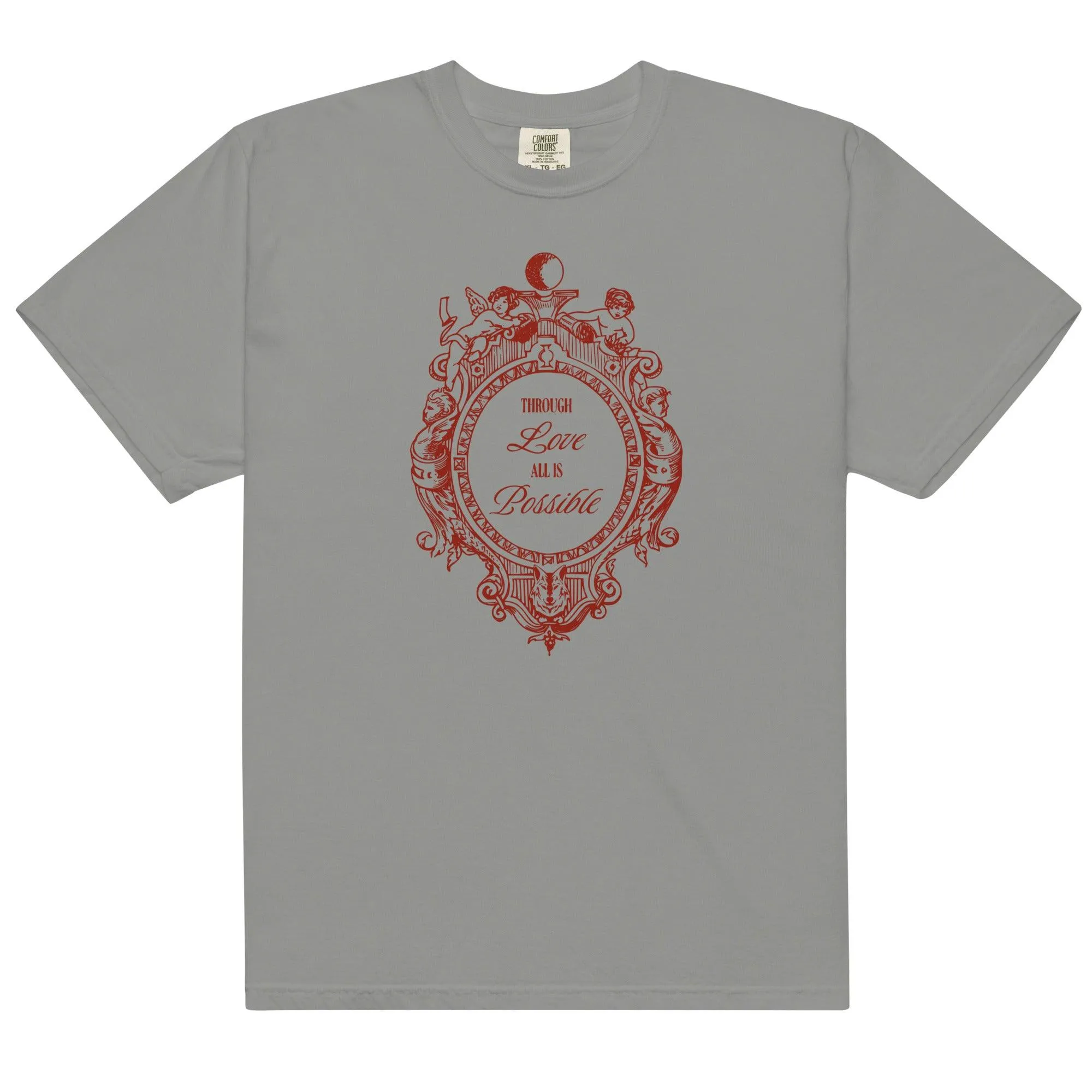 Through Love All Is Possible Tee Shirt
