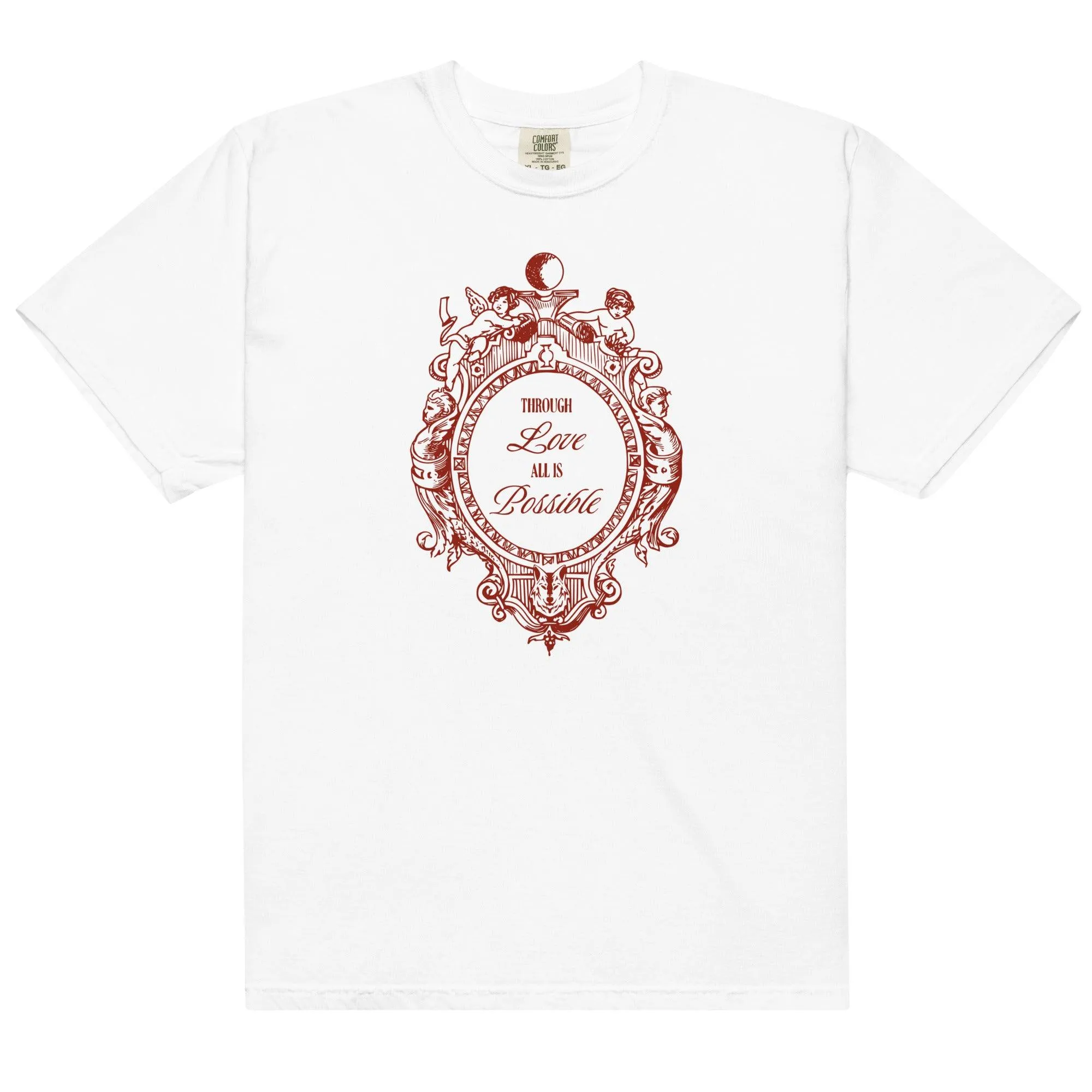 Through Love All Is Possible Tee Shirt